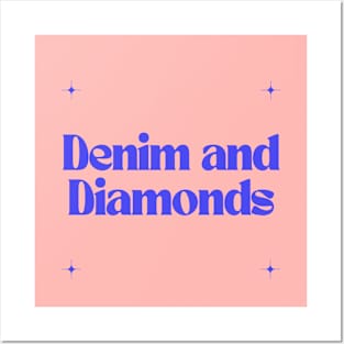 Denim and Diamonds Posters and Art